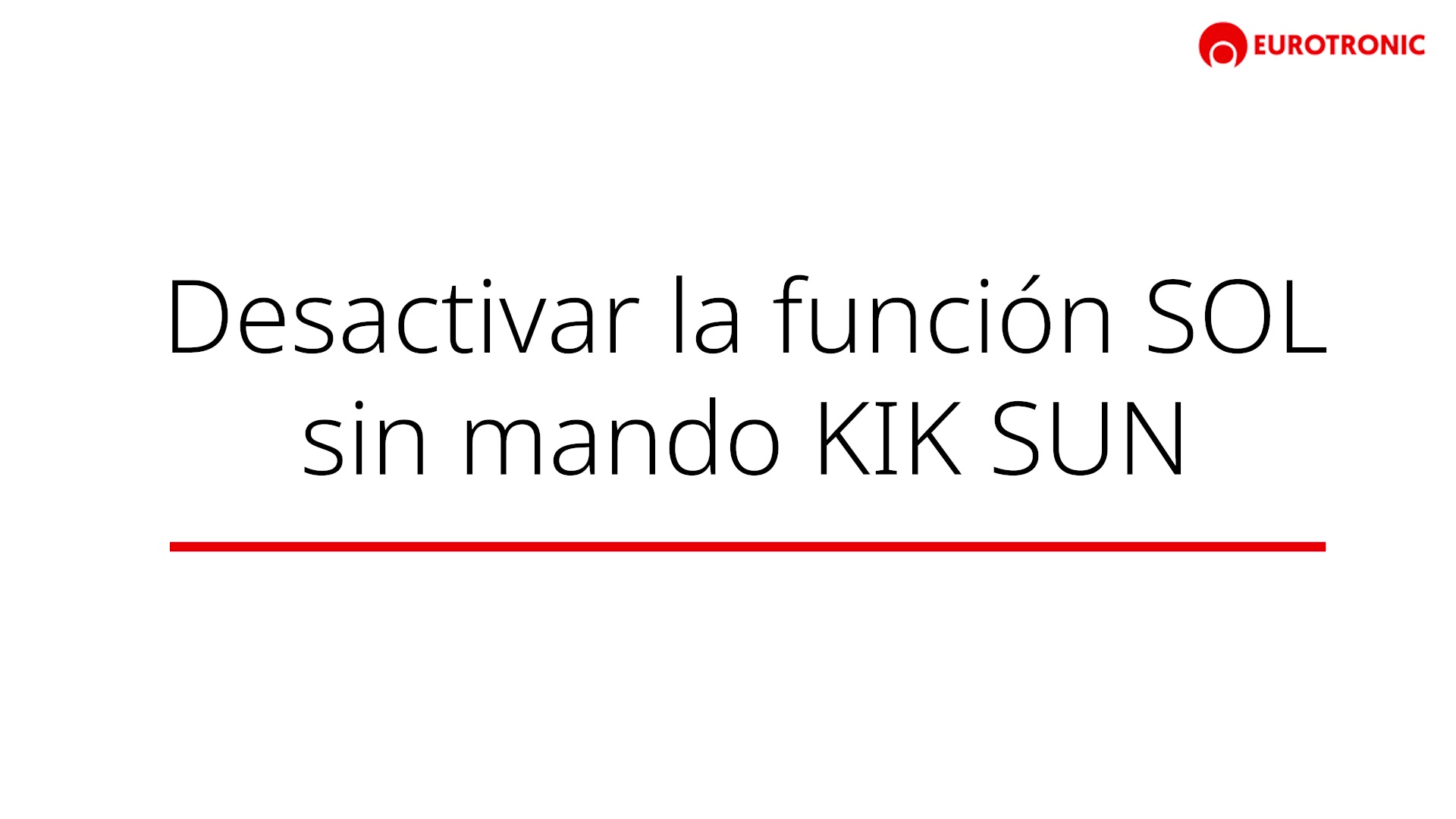 Desactivar la función sol sin el mando KIK SUN